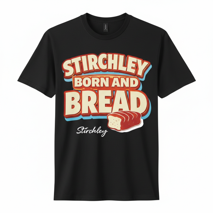 Stirchley - T-Shirt - Say it…Stirchley Design