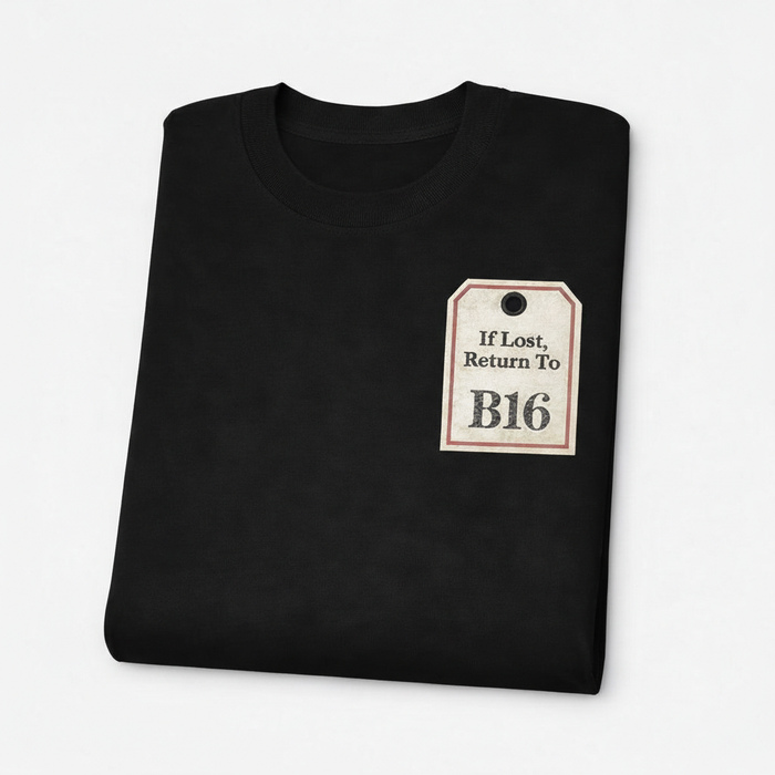 Ladywood - T-Shirt - If lost, return To B16 Design