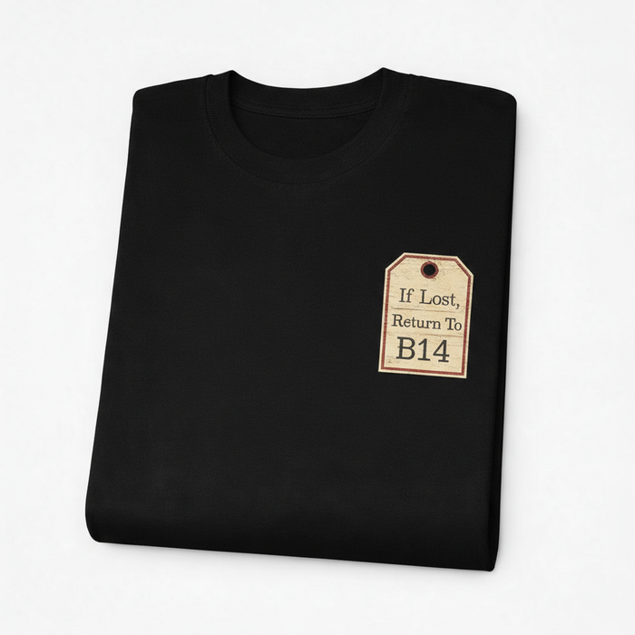 Druids Heath - T-Shirt - If lost, return to B14 Design