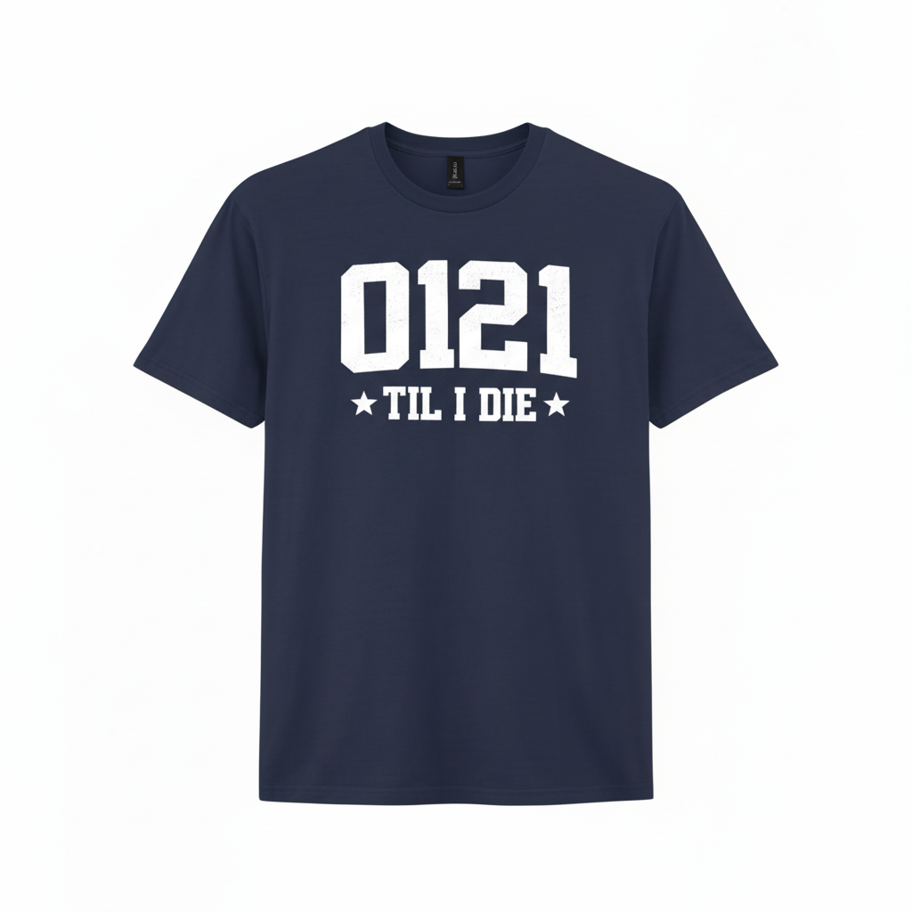 Birmingham - T-Shirt - 0121 ’Til I Die Dialling Code Design