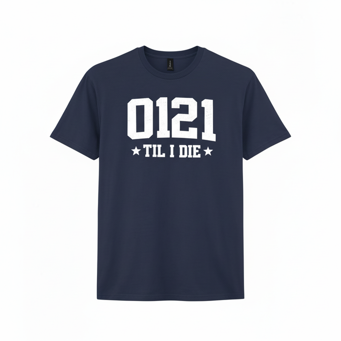 Birmingham - T-Shirt - 0121 ’Til I Die Dialling Code Design