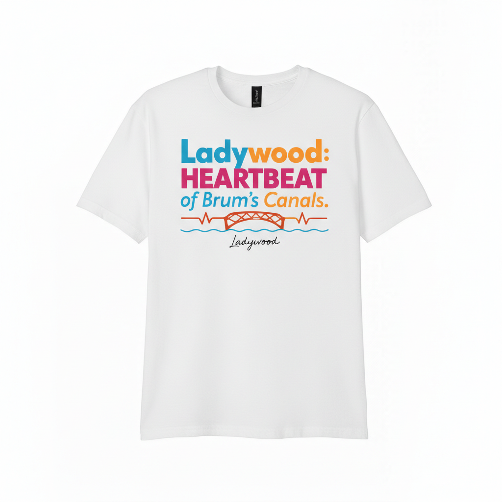 Ladywood - T-Shirt - Say it…Ladywood Design
