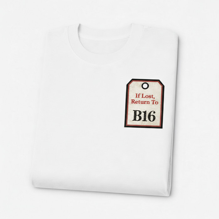 Ladywood - T-Shirt - If lost, return To B16 Design