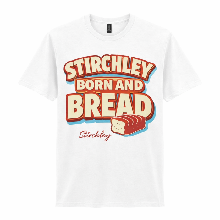 Stirchley - T-Shirt - Say it…Stirchley Design