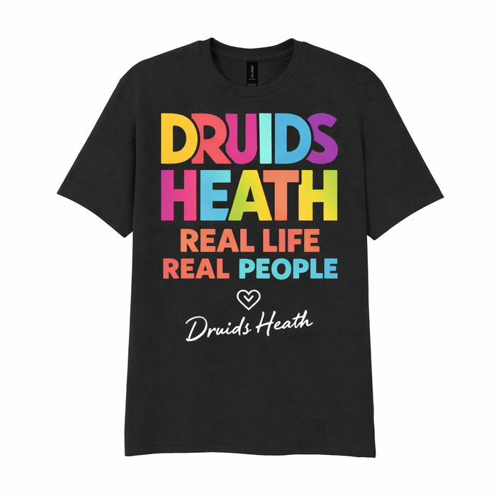 Druids Heath - T-Shirt - Say it…Druids Heath Design