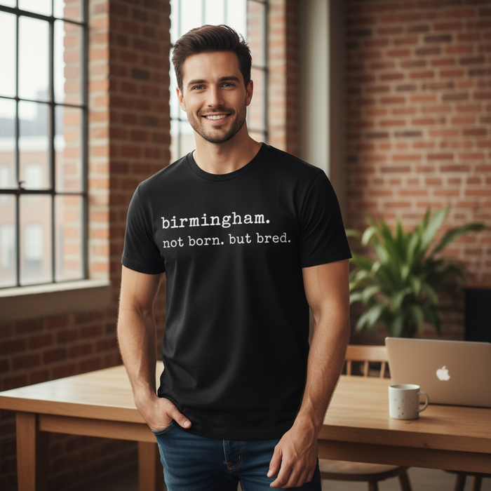 Birmingham - T-Shirt -  Not Born But Bred Stamped Type Tee