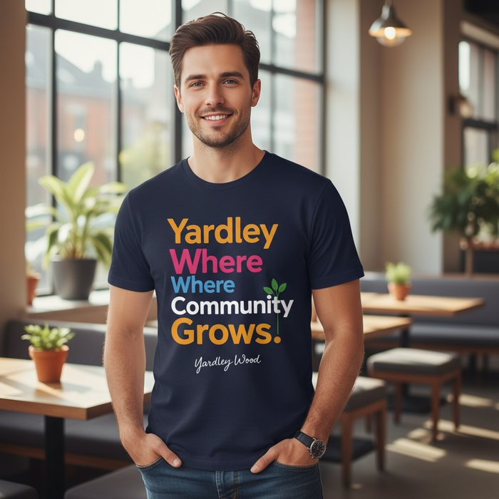 Yardley Wood - T-Shirt - Say it…Yardley Wood Design