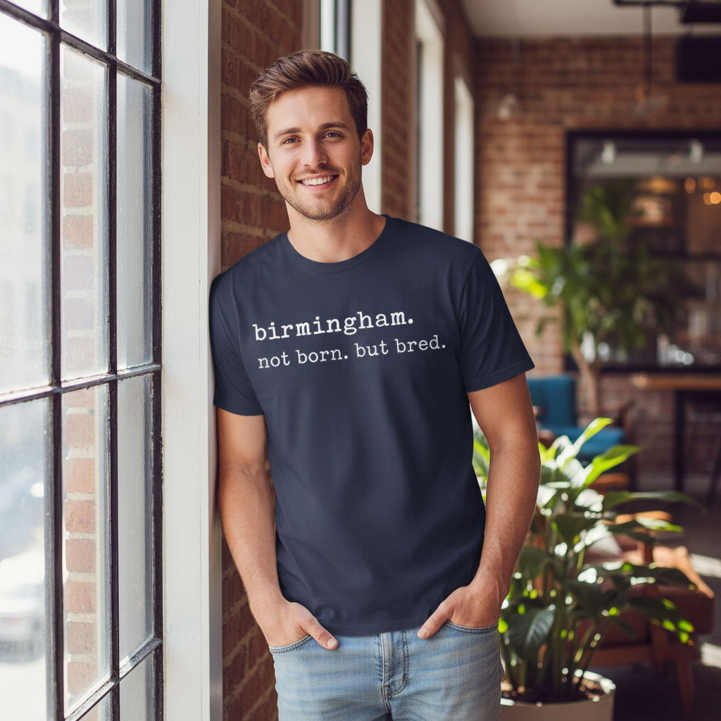 Birmingham - T-Shirt -  Not Born But Bred Stamped Type Tee