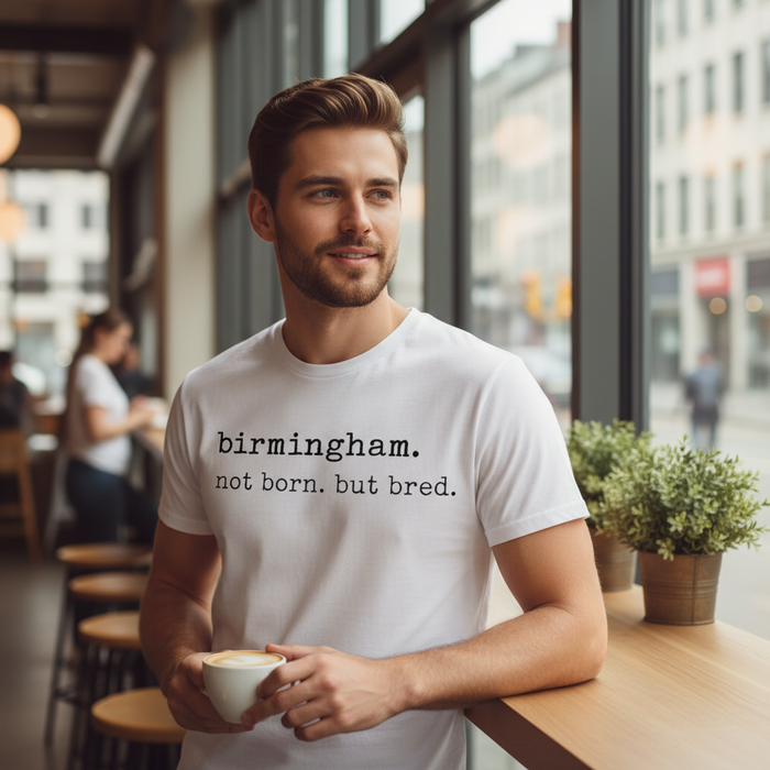 Birmingham - T-Shirt -  Not Born But Bred Stamped Type Tee